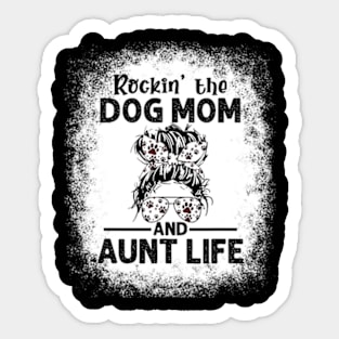 Rockin' The Dog Mom and Aunt Life Dog Lovers Sticker